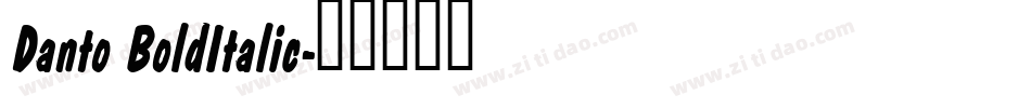 Danto BoldItalic字体转换